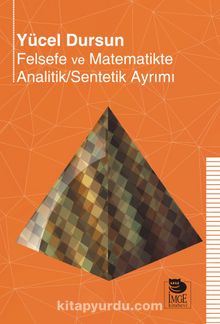 Felsefe ve Matematikte Analitik/Sentetik Ayrımı - Yücel Dursun