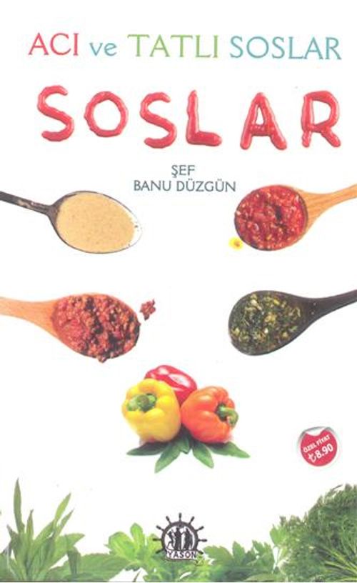 Soslar (Acı ve Tatlı Soslar)