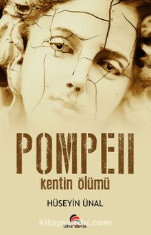 Pompeii & Kentin Ölümü - Hüseyin Ünal