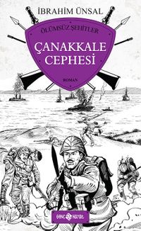 Çanakkale Cephesi / Ölümsüz Şehitler