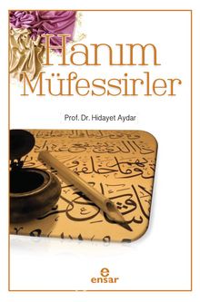 Hanım Müfessirler - Doç. Dr. Hidayet Aydar