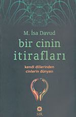 Bir Cinin İtirafları & Kendi Dillerinden Cinlerin Dünyası