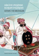 Hikaye Peşinde Koşan Padişah & Hatem-i Tai Hikayeleri