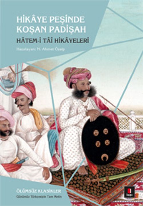 Hikaye Peşinde Koşan Padişah & Hatem-i Tai Hikayeleri