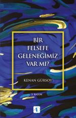 Bir Felsefe Geleneğimiz Var mı?