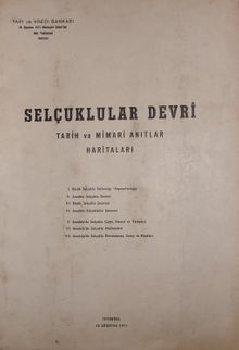 Selçuklular Devri / Tarih ve Mimari Anıtlar Haritaları