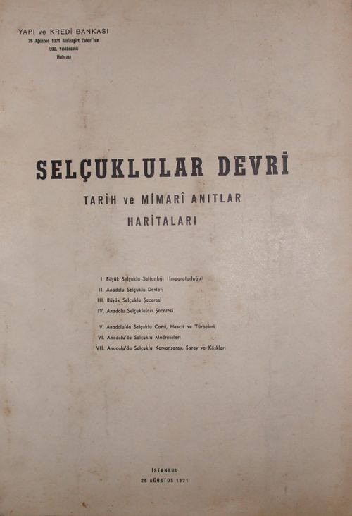Selçuklular Devri / Tarih ve Mimari Anıtlar Haritaları