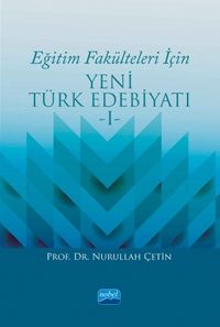 Eğitim Fakülteleri İçin Yeni Türk Edebiyatı 1
