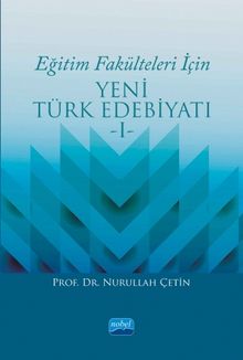 Eğitim Fakülteleri İçin Yeni Türk Edebiyatı 1