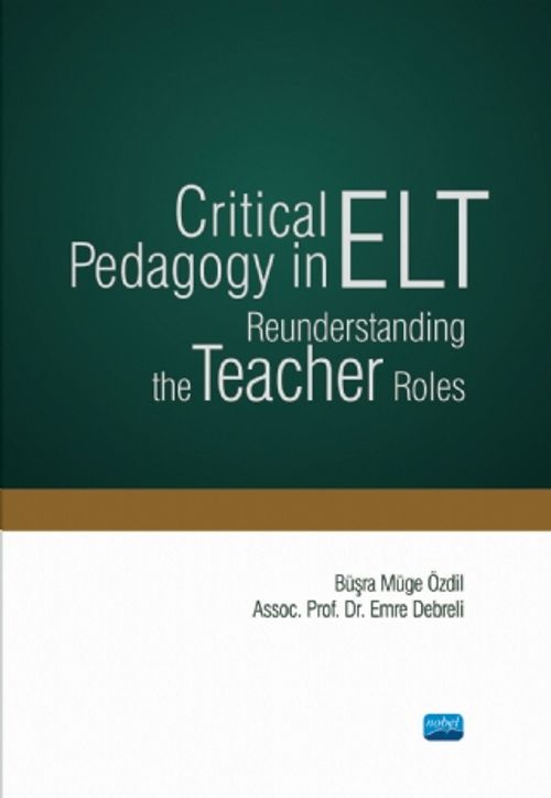 Critical Pedagogy in ELT: Reunderstanding the Teacher Roles