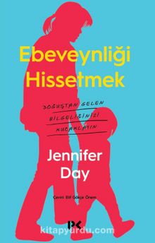 Ebeveynliği Hissetmek & Doğuştan Gelen Bilgeliğinizi Kucaklayın - Jennifer Day