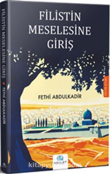 Filistin Meselesine Giriş - Fethi Abdulkadir