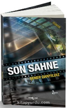Son Sahne - Şener Danyıldız