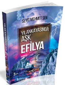 Yılankayasında Aşk Efilya - Prof. Dr. Seyit Mehmet Şen