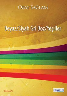 Beyaz / Siyah Gri Boz / Yeşiller