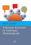 Tartışma K&uuml;lt&uuml;r&uuml; ve Tartışma Programları