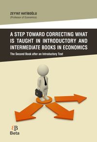 A Step Toward Correcting What is Taught in Introductory and Intermediate Books in Economics 