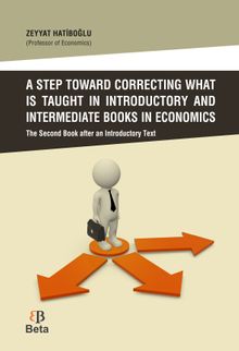 A Step Toward Correcting What is Taught in Introductory and Intermediate Books in Economics 