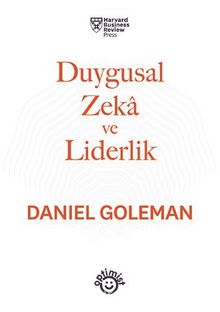 Duygusal Zeka ve Liderlik - Daniel Goleman