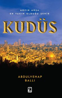 Arzın Arşa En Yakın Olduğu Şehir Kudüs