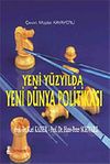 Yeni Y&uuml;zyılda Yeni D&uuml;nya Politikası