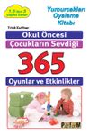 Okul &Ouml;ncesi &Ccedil;ocukların Sevdiği 365 Oyun ve Etkinlikler