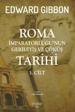 Roma İmparatorluğu'nun Gerileyiş ve Çöküş Tarihi  (3. Cilt)