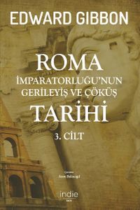 Roma İmparatorluğu’nun Gerileyiş ve Çöküş Tarihi  (3. Cilt)