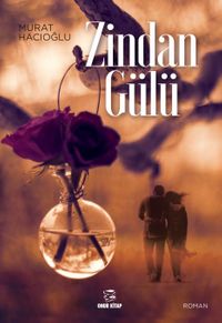 Zindan Gülü 