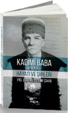 Kadimi Baba Hayatı ve Şiirleri