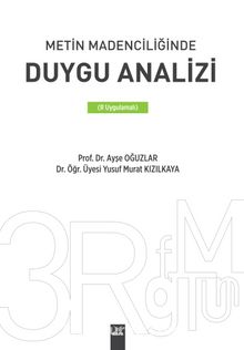 Metin Madenciliğinde Duygu Analizi (R Uygulamalı) - Doç. Dr. Ayşe Oğuzlar