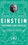 Einstein: Yer&ccedil;ekimine Karşı Yapayalnız