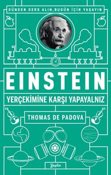 Einstein: Yerçekimine Karşı Yapayalnız