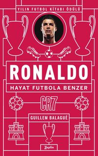 Ronaldo: Hayat Futbola Benzer