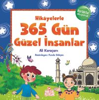 Hikayelerle 365 Gün Güzel İnsanlar 
