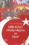 Milli K&uuml;lt&uuml;r Modernleşme ve İslam / 8-G-79