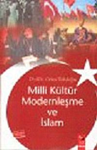 Milli Kültür Modernleşme ve İslam / 8-G-79