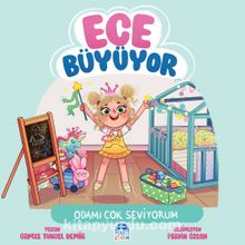 Ece Büyüyor / Odamı Çok Seviyorum - Gamze Tuncel Demir