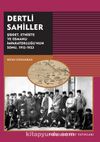 Dertli Sahiller & Şiddet, Etnisite ve Osmanlı İmparatorluğu’nun Sonu 1912-1923