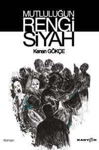 Mutluluğun Rengi Siyah