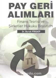 Pay Geri Alımları & Finans Teorisi ve Şirketler Hukuku Boyutları - Dr. Burak Pirgaip