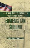 ABD'nin G&uuml;ney Kafkasya Politikası Olarak Ermenistan Sorunu 1919-1921