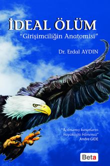 İdeal Ölüm & Girişimciliğin Anatomisi