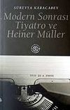 Modern Sonrası Tiyatro ve Heiner M&uuml;ller