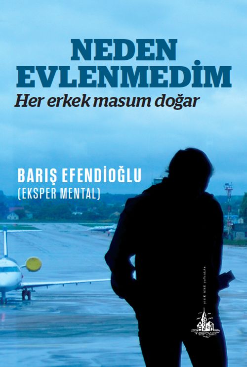 Neden Evlenmedim & Her Erkek Masum Doğar