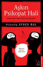Aşkın Psikopat Hali
