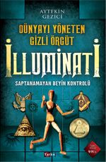 Dünyayı Yöneten Gizli Örgüt İlluminati