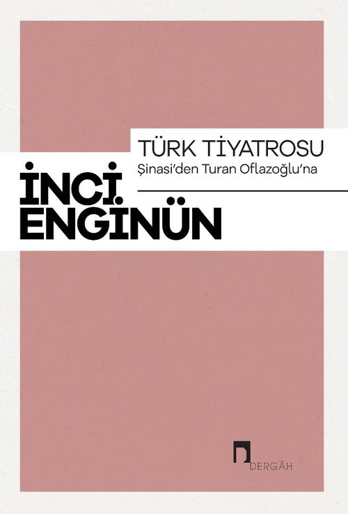 Türk Tiyatrosu & Şinasi'den Turan Oflazoğlu'na