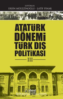 Atatürk Dönemi Türk Dış Politikası 3