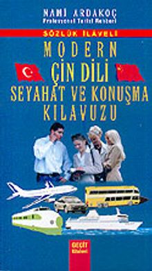 Modern Çin Dili Seyahat ve Konuşma Kılavuzu
